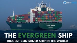 The Evergreen Ship Biggest Container Ship in the World