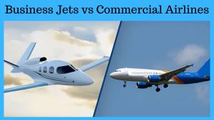 Business Jets vs Commercial Airlines: A Comparison
