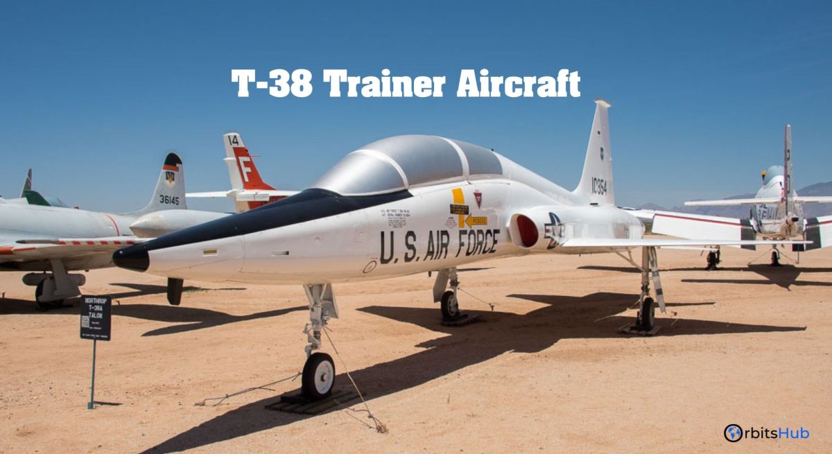 T 38 Trainer Aircraft: The Secrets of this High-performance Jet - Orbitshub