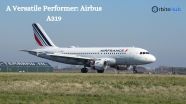 Airbus A319 Airbus A319 CJ Airbus A319 Airbus A319 CJ