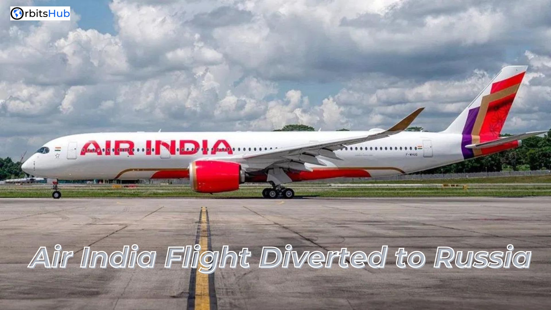 air-india-flight-diverted-to-russia-air-india-emergency-landing