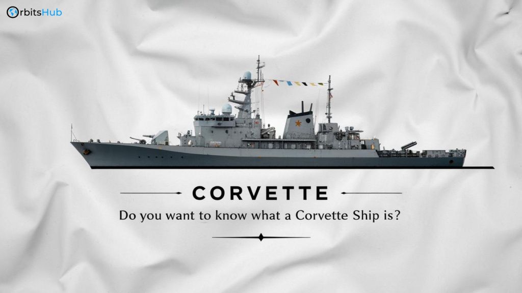 Do you want to Know What a Corvette Ship Is