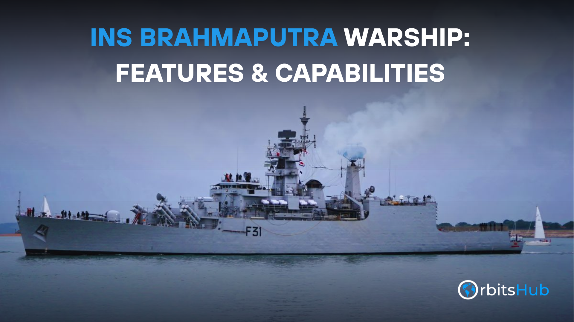 INS Brahmaputra Warship_ Features & Capabilities