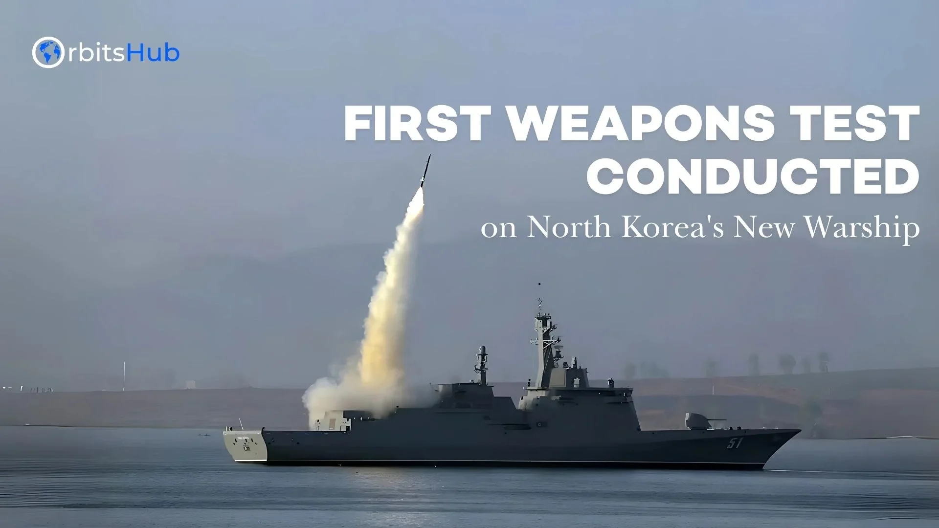 First Weapons Test Conducted on North Korea's New Warship