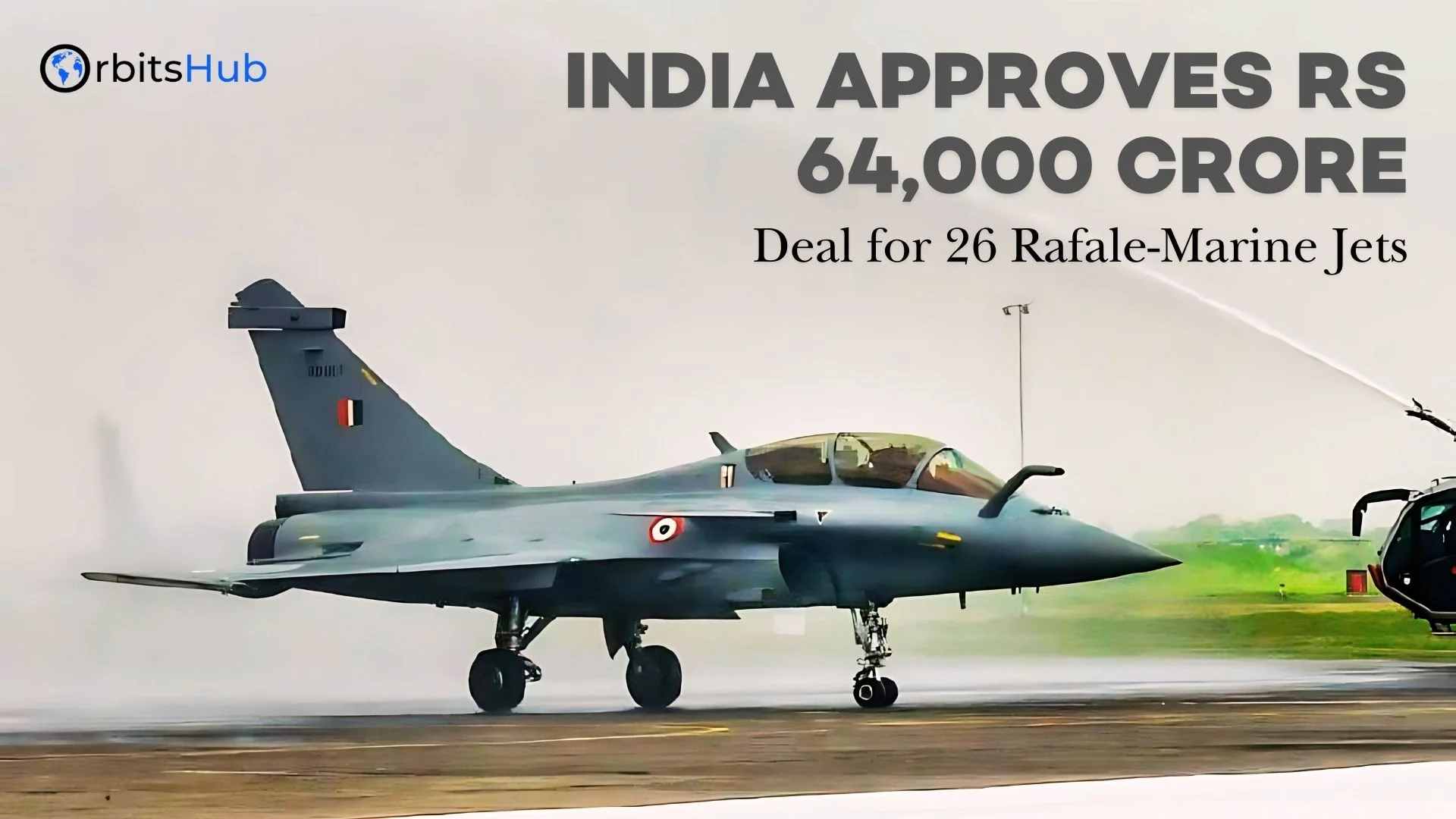 India Approves Rs 64,000 Crore Deal for 26 Rafale-Marine Jets
